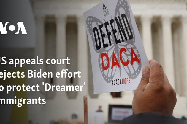 US appeals court rejects Biden effort to protect 'Dreamer' immigrants